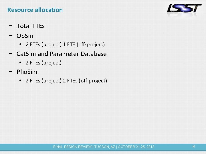 Resource allocation − Total FTEs − Op. Sim • 2 FTEs (project) 1 FTE