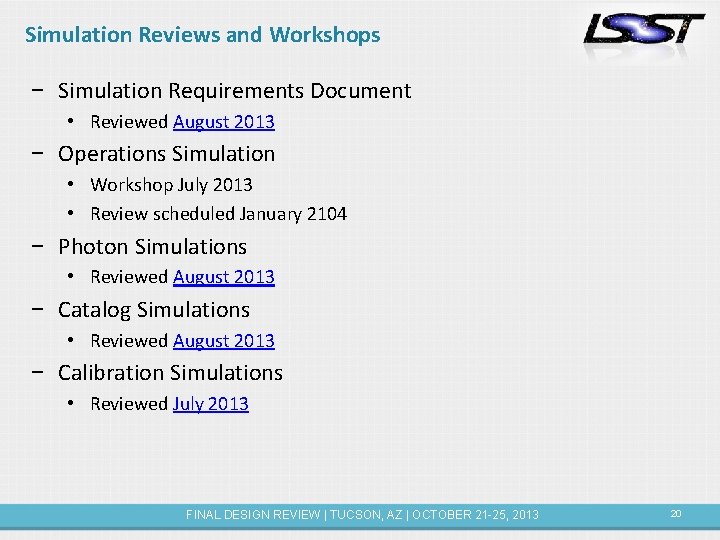 Simulation Reviews and Workshops − Simulation Requirements Document • Reviewed August 2013 − Operations