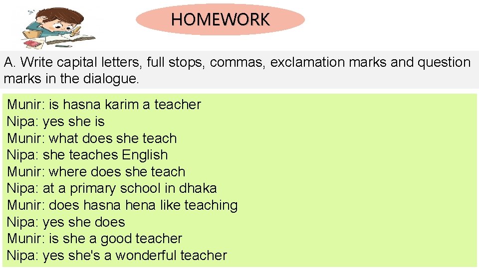 HOMEWORK A. Write capital letters, full stops, commas, exclamation marks and question marks in