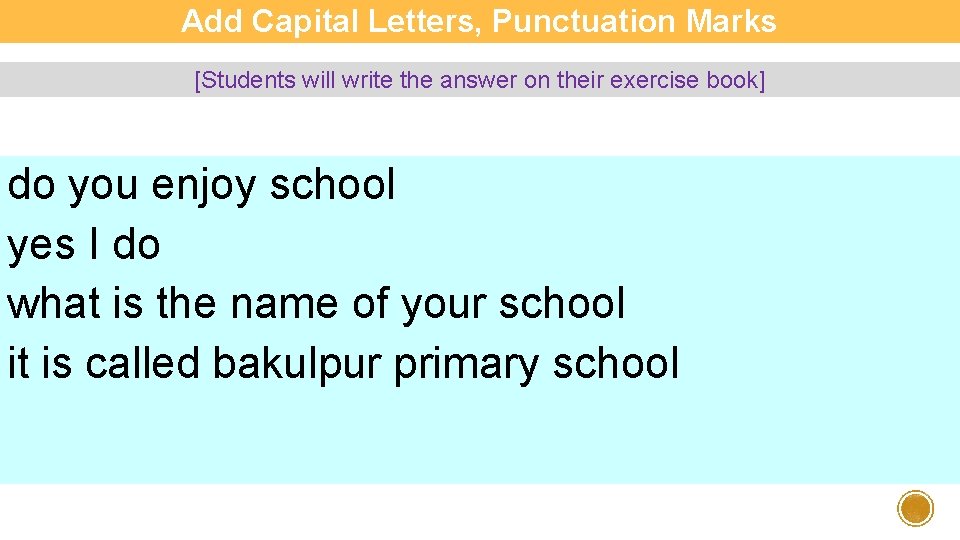 Add Capital Letters, Punctuation Marks [Students will write the answer on their exercise book]