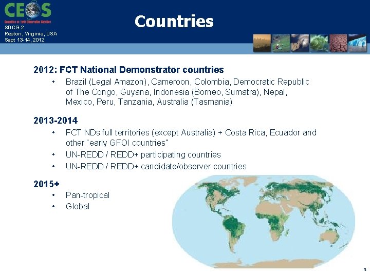 Countries SDCG-2 Reston, Virginia, USA Sept 13 -14, 2012: FCT National Demonstrator countries •