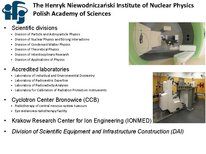 The Henryk Niewodniczański Institute of Nuclear Physics Polish Academy of Sciences • Scientific divisions