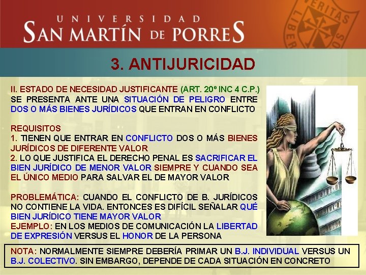 3. ANTIJURICIDAD II. ESTADO DE NECESIDAD JUSTIFICANTE (ART. 20º INC 4 C. P. )