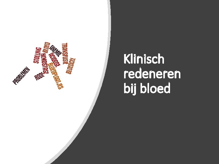 Klinisch redeneren bij bloed 