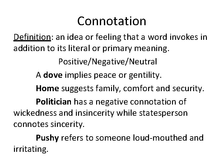 TERMS YOU SHOULD ALREADY KNOW Connotation Definition an