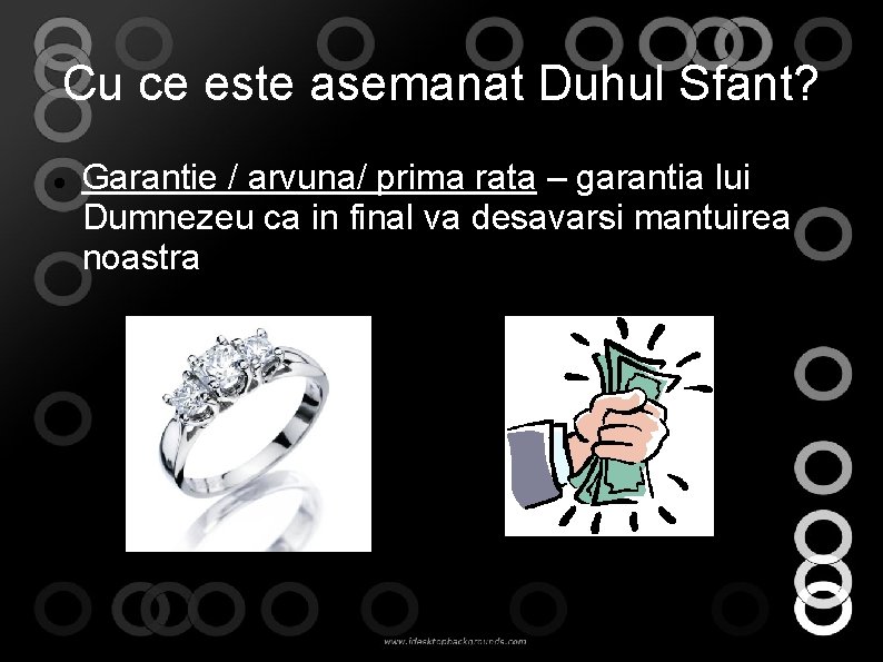 Cu ce este asemanat Duhul Sfant? Garantie / arvuna/ prima rata – garantia lui Cu ce este asemanat Duhul Sfant? Garantie / arvuna/ prima rata – garantia lui