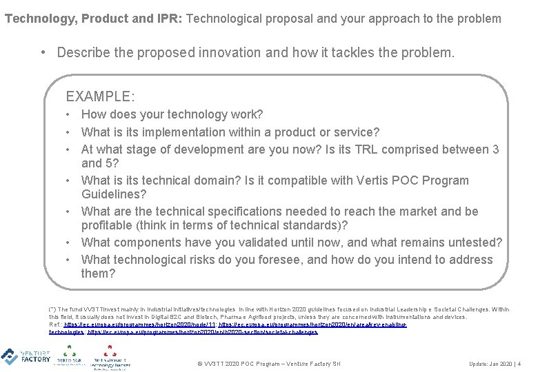 Technology, Product and IPR: Technological proposal and your approach to the problem • Describe