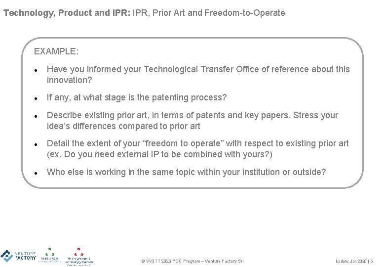 Technology, Product and IPR: IPR, Prior Art and Freedom-to-Operate EXAMPLE: Have you informed your