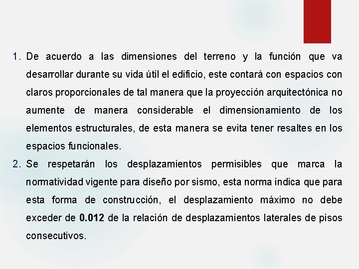 1. De acuerdo a las dimensiones del terreno y la función que va desarrollar