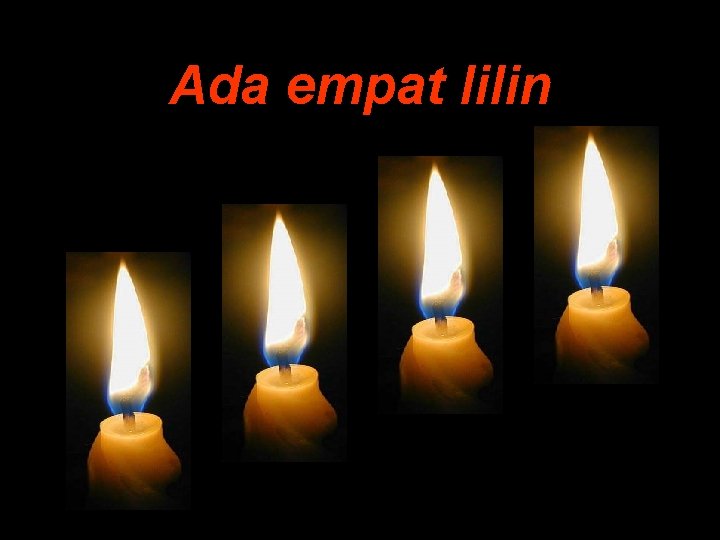 Ada empat lilin 