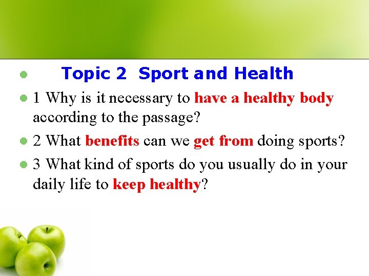 Topic 2 Sport and Health l 1 Why is it necessary to have a