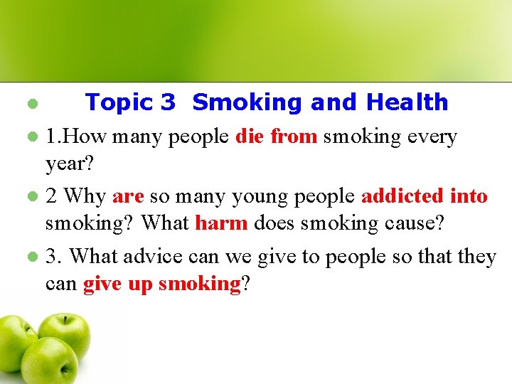 Topic 3 Smoking and Health l 1. How many people die from smoking every