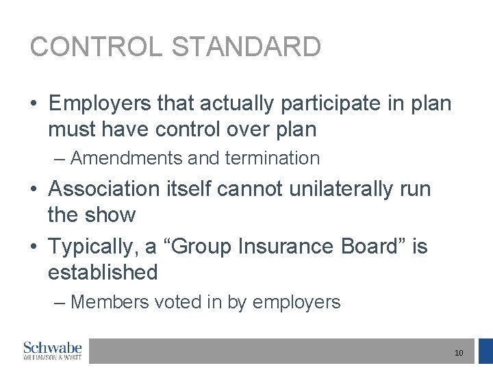 CONTROL STANDARD • Employers that actually participate in plan must have control over plan