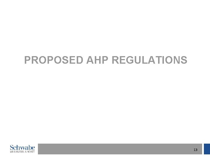 PROPOSED AHP REGULATIONS 13 