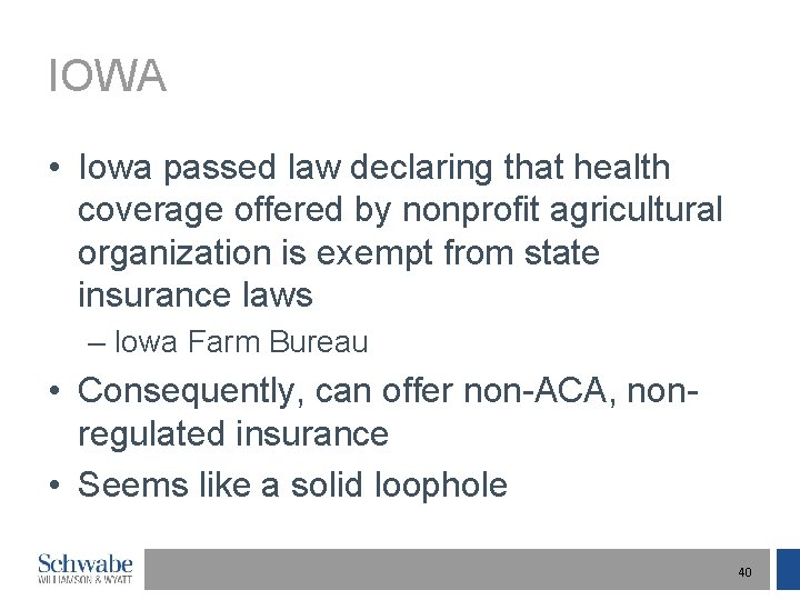 IOWA • Iowa passed law declaring that health coverage offered by nonprofit agricultural organization