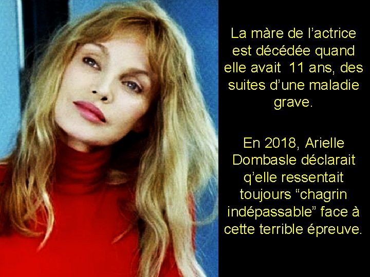 La màre de l’actrice est décédée quand elle avait 11 ans, des suites d’une