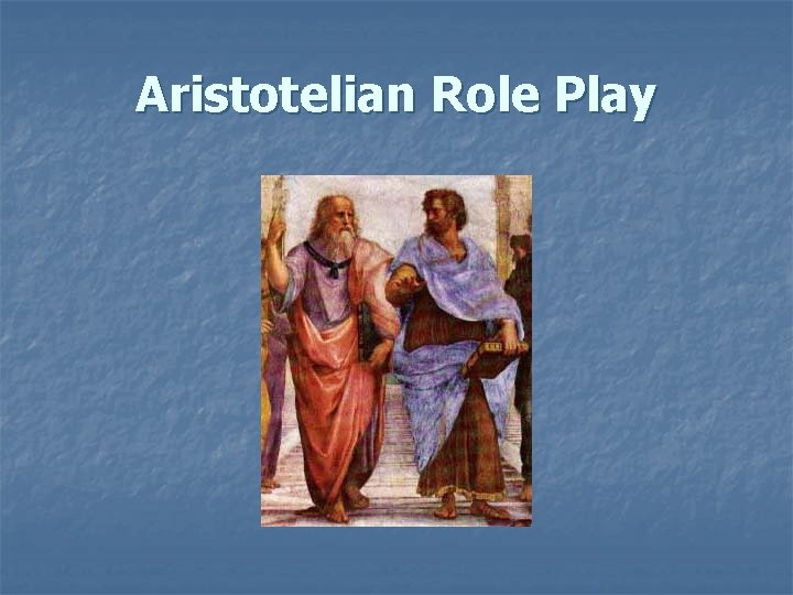 Aristotelian Role Play 