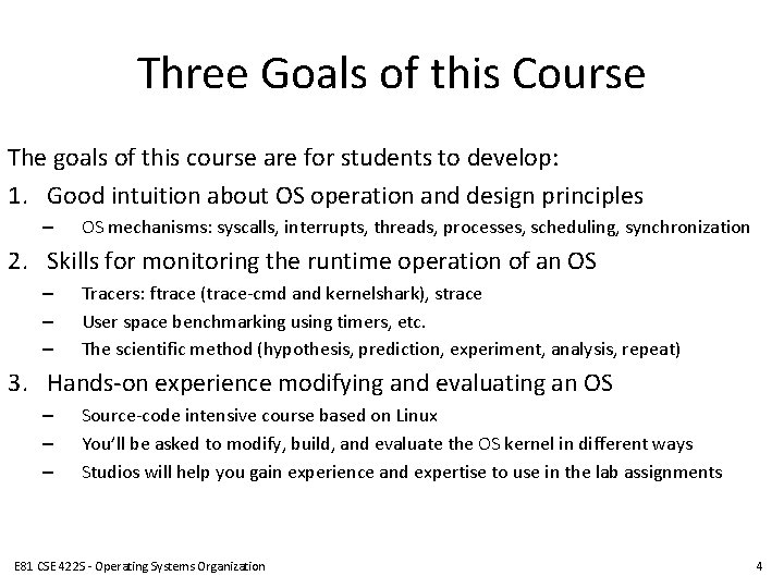 Three Goals of this Course The goals of this course are for students to Three Goals of this Course The goals of this course are for students to