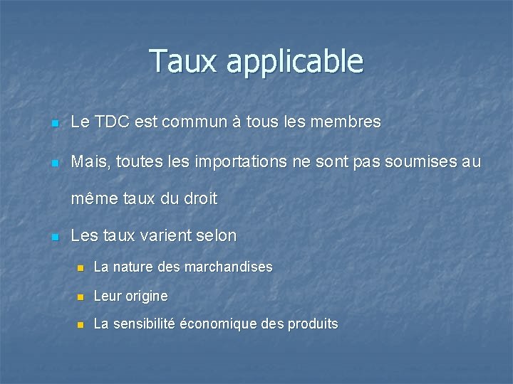 Taux applicable n Le TDC est commun à tous les membres n Mais, toutes