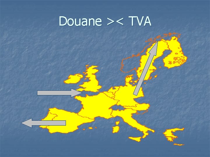 Douane >< TVA 
