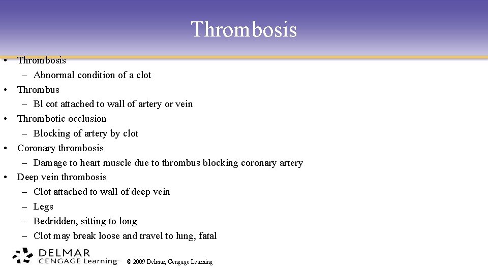 Thrombosis • Thrombosis – Abnormal condition of a clot • Thrombus – Bl cot