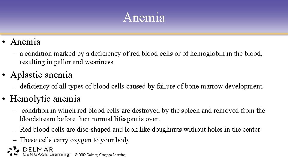 Anemia • Anemia – a condition marked by a deficiency of red blood cells