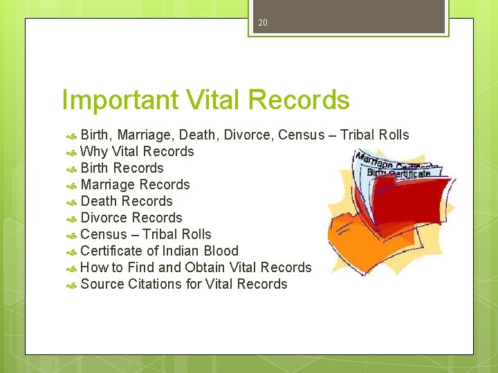 20 Important Vital Records Birth, Marriage, Death, Divorce, Census – Tribal Rolls Why Vital