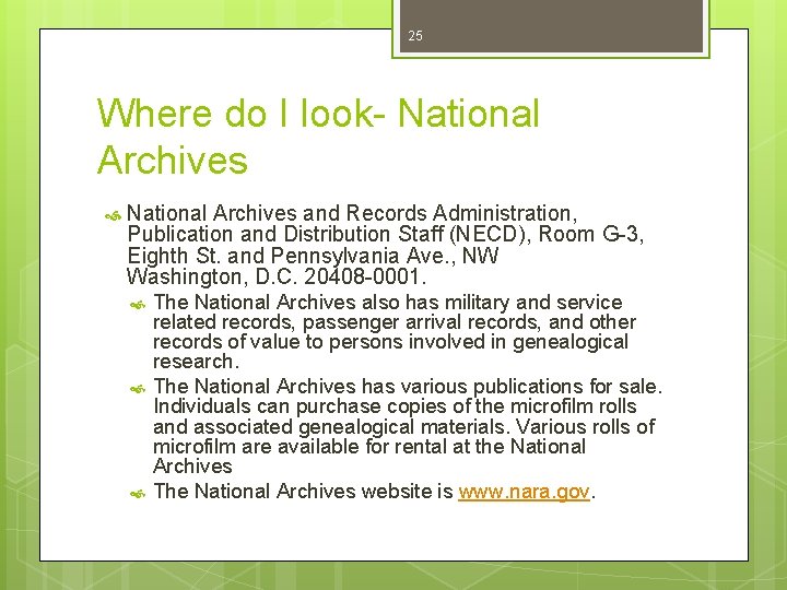 25 Where do I look- National Archives and Records Administration, Publication and Distribution Staff