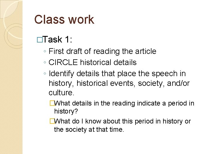 Class work �Task 1: ◦ First draft of reading the article ◦ CIRCLE historical