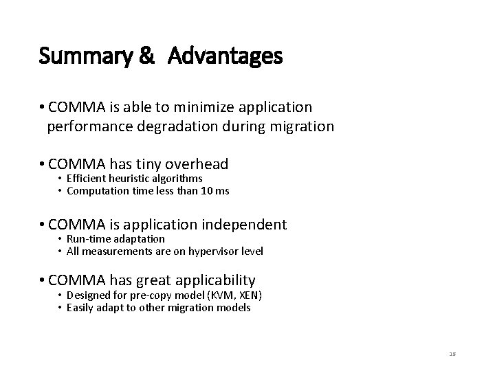 Summary & Advantages • COMMA is able to minimize application performance degradation during migration