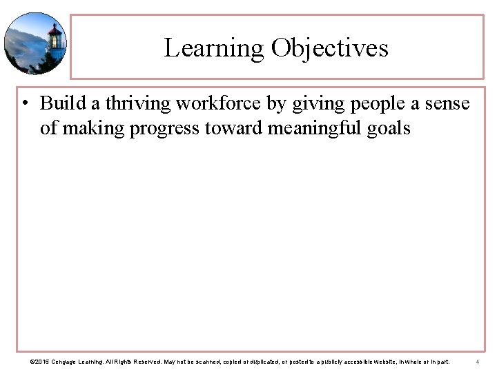 Learning Objectives • Build a thriving workforce by giving people a sense of making