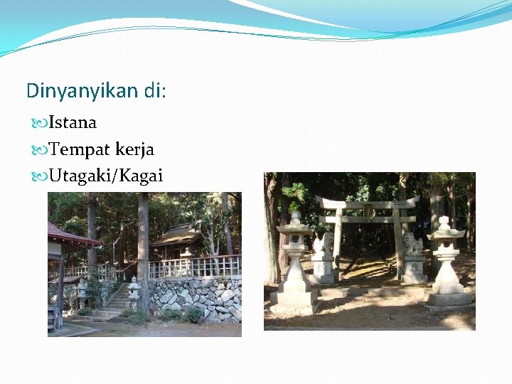 Dinyanyikan di: Istana Tempat kerja Utagaki/Kagai 