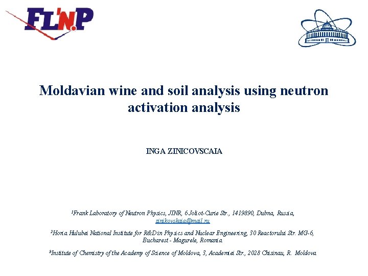 Moldavian wine and soil analysis using neutron activation analysis INGA ZINICOVSCAIA 1 Frank 2