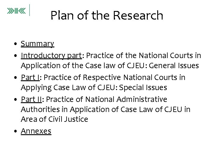 Plan of the Research • Summary • Introductory part: Practice of the National Courts
