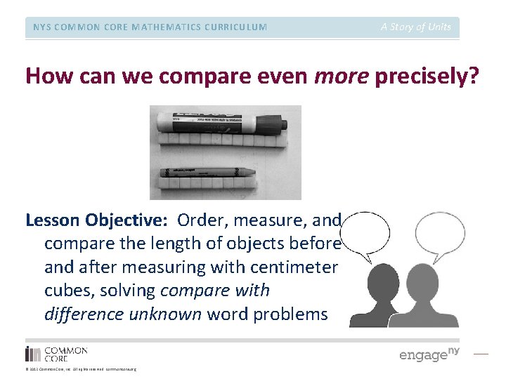 NYS COMMON CORE MATHEMATICS CURRICULUM A Story of Units How can we compare even