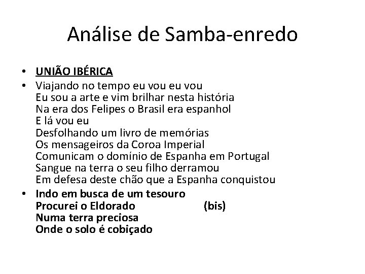 Análise de Samba-enredo • UNIÃO IBÉRICA • Viajando no tempo eu vou Eu sou