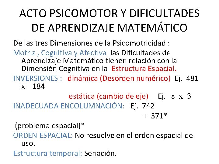 ACTO PSICOMOTOR Y DIFICULTADES DE APRENDIZAJE MATEMÁTICO De las tres Dimensiones de la Psicomotricidad