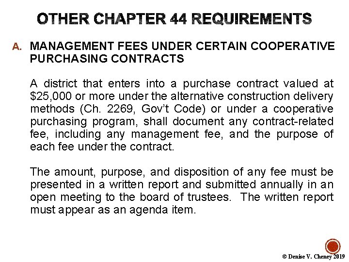 A. MANAGEMENT FEES UNDER CERTAIN COOPERATIVE PURCHASING CONTRACTS A district that enters into a