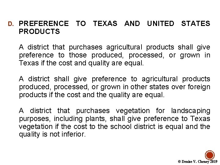 D. PREFERENCE PRODUCTS TO TEXAS AND UNITED STATES A district that purchases agricultural products