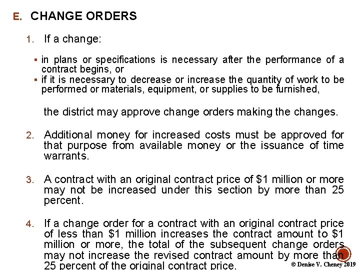 E. CHANGE ORDERS 1. If a change: § in plans or specifications is necessary
