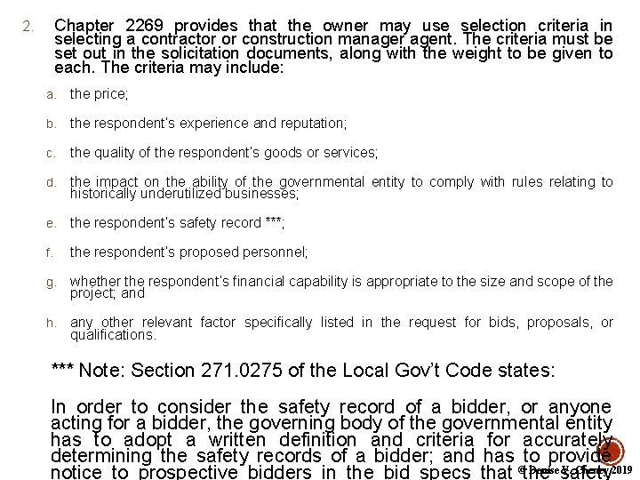 Chapter 2269 provides that the owner may use selection criteria in selecting a contractor