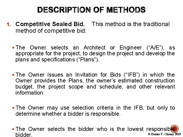 1. Competitive Sealed Bid. method of competitive bid. This method is the traditional §