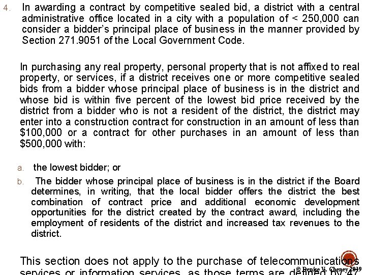 4. In awarding a contract by competitive sealed bid, a district with a central
