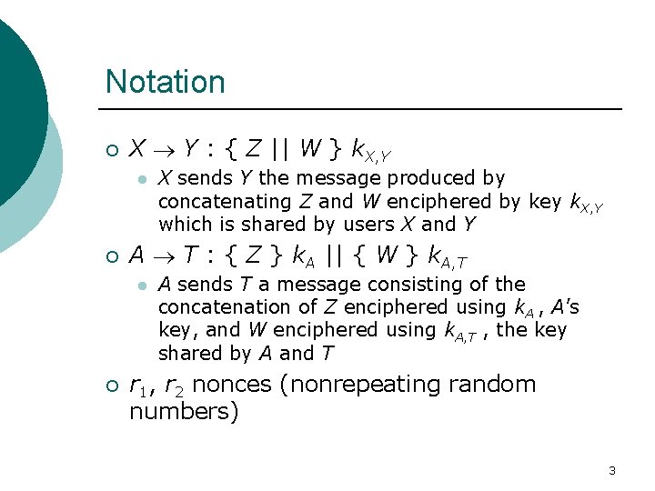 Notation ¡ X Y : { Z || W } k. X, Y l
