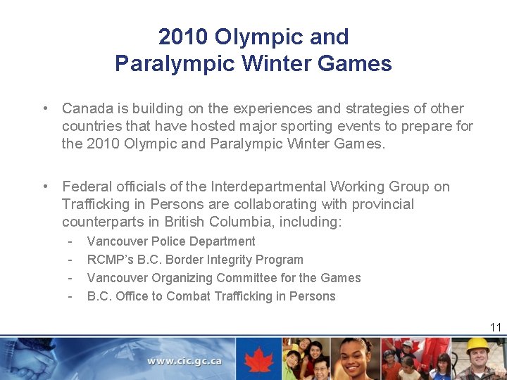 2010 Olympic and Paralympic Winter Games • Canada is building on the experiences and