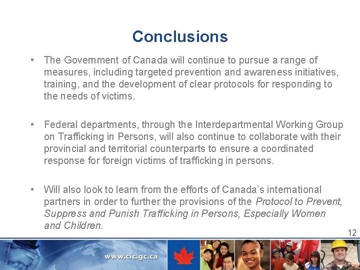 Conclusions • The Government of Canada will continue to pursue a range of measures,