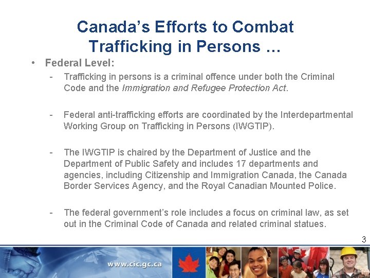 Canada’s Efforts to Combat Trafficking in Persons … • Federal Level: - Trafficking in