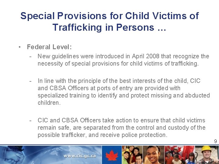 Special Provisions for Child Victims of Trafficking in Persons … • Federal Level: -