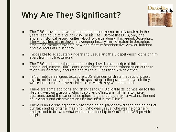 Why Are They Significant? ■ The DSS provide a new understanding about the nature