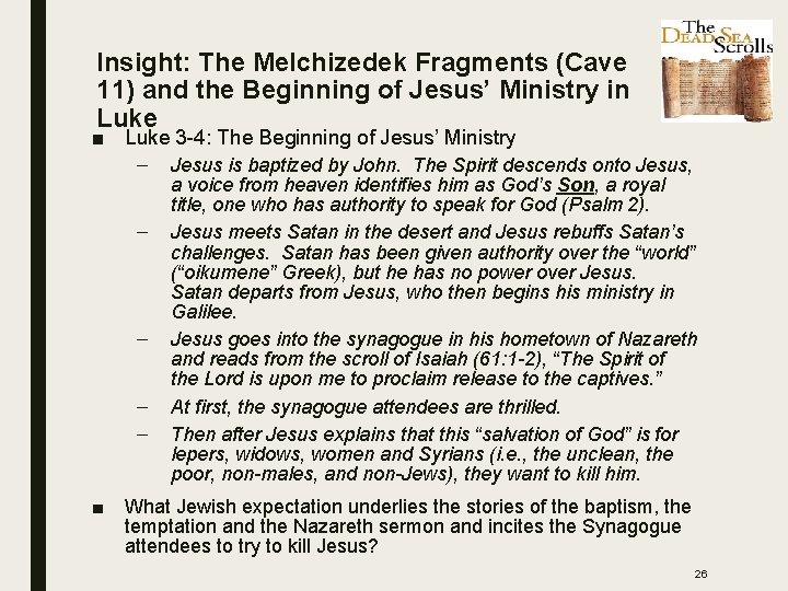 Insight: The Melchizedek Fragments (Cave 11) and the Beginning of Jesus’ Ministry in Luke